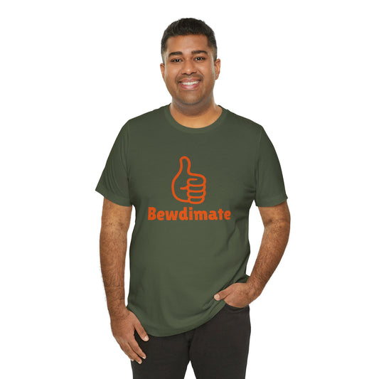 'Bewdimate' T-Shirt